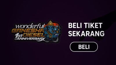 Tiket Wonderful Ganesha Diesel 1st Anniversary Resmi Dibuka, Cek dan Daftar di Link ini Bro Sist!